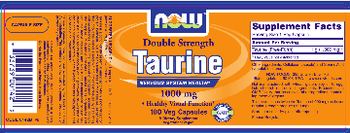 NOW Double Strength Taurine 1000 mg - supplement