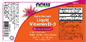 NOW Extra Strength Liquid Vitamin D-3 - supplement