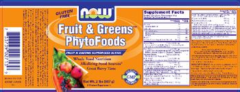 NOW Fruit & Greens PhytoFoods - supplement