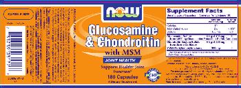 NOW Glucosamine & Chondroitin With MSM - supplement