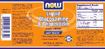 NOW Liquid Glucosamine & Chondroitin With MSM - supplement