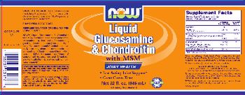 NOW Liquid Glucosamine & Chondroitin With MSM - supplement