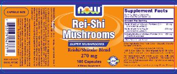 NOW Rei-Shi Mushrooms 270 mg - supplement