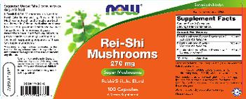 NOW Rei-Shi Mushrooms 270 mg - supplement