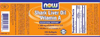 NOW Shark Liver Oil Vitamin A - supplement