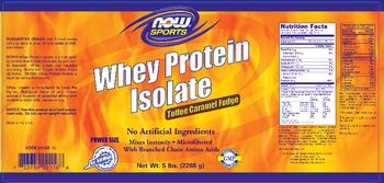 NOW Sports Whey Protein Isolate Toffee Caramel Fudge - supplement