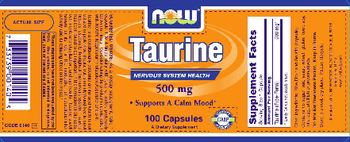 NOW Taurine 500 mg - supplement