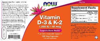 NOW Vitamin D-3 & K-2 1,000 IU/45 mcg - supplement