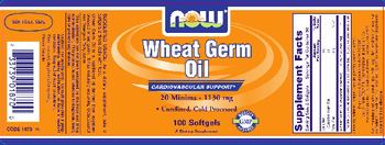 NOW Wheat Germ Oil 20 Minims - 1130 mg - supplement