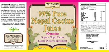 Only Natural 99% Pure Nopal Cactus Juice (Opuntia) - liquid supplement