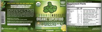 Organic Muscle Organic Superfood Greens Lemon Flavor - supplement