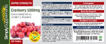 Simply Supplements Super Strength Cranberry 5000 mg - 