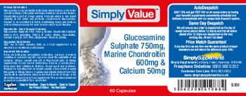 SimplyValue Glucosamine Sulphate 750 mg, Marine Chondroitin 600 mg & Calcium 50mg - 