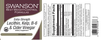 Swanson Best Weight-Control Formulas Extra-Strength Lecithin, Kelp, B-6 & Cider Vinegar - supplement