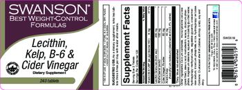 Swanson Best Weight-Control Formulas Lecithin, Kelp, B-6 & Cider Vinegar - supplement
