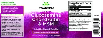 Swanson Glucosamine Chondroitin & MSM Higher Strength 3-in-1 Formula - supplement