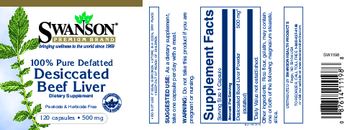 Swanson Premium Brand 100% Pure Defatted Desiccated Beef Liver 500 mg - supplement
