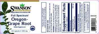 Swanson Premium Brand Full Spectrum Oregon-Grape Root 400 mg - herbal supplement