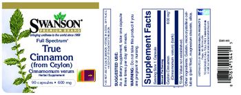 Swanson Premium Brand Full Spectrum True Cinnamon (From Ceylon) 600 mg - herbal supplement