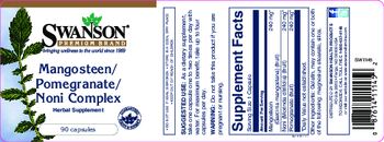 Swanson Premium Brand Mangosteen/Pomegranate/Noni Complex - herbal supplement