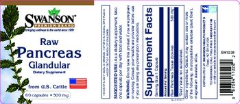 Swanson Premium Brand Raw Pancreas Glandular 500 mg - supplement