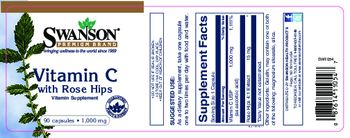 Swanson Premium Brand Vitamin C with Rose Hips 1,000 mg - vitamin supplement