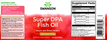 Swanson Super DPA Fish Oil 1,000 mg - supplement