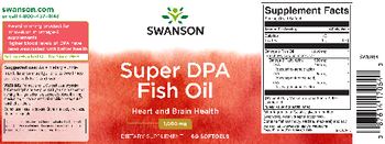 Swanson Super DPA Fish Oil 1,000 mg - supplement