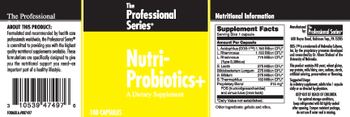 The Professional Series Nutri-Probiotics+ - supplement