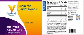 The Vitamin Shoppe From The Earth Greens - supplement