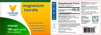 The Vitamin Shoppe Magnesium Taurate - supplement
