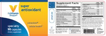 The Vitamin Shoppe Super Antioxidant - supplement