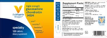 The Vitamin Shoppe Triple Strength Glucosamine Chondroitin MSM - supplement