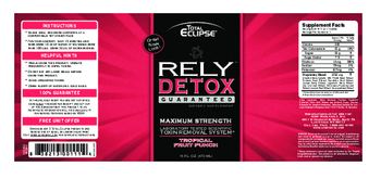 Total Eclipse Rely Detox Guaranteed Tropical Fruit Punch - supplement