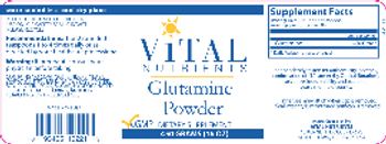 Vital Nutrients Glutamine Powder - independently tested for authenticity potency confirmation of l isomer by optical rotation solvent r