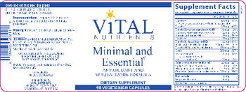 Vital Nutrients Minimal and Essential - supplement