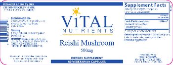 Vital Nutrients Reishi Mushroom 500 mg - supplement