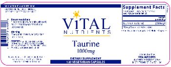 Vital Nutrients Taurine 1000 mg - supplement