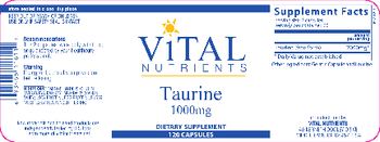 Vital Nutrients Taurine 1000 mg - supplement