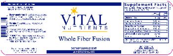 Vital Nutrients Whole Fiber Fusion - supplement