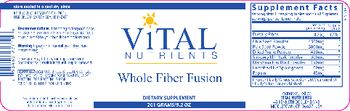 Vital Nutrients Whole Fiber Fusion - supplement