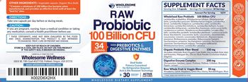 Wholesome Wellness Raw Probiotic 100 Billion CFU - wholefood supplement