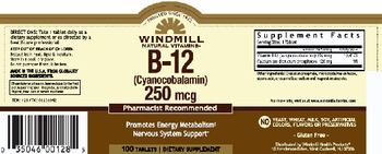 Windmill B-12 (Cyanocobalamin) 250 mcg - supplement