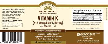 Windmill Natural Vitamins Vitamin K (K-2 Menaquinone-7, 100 mcg) with Vitamin D-3 - supplement